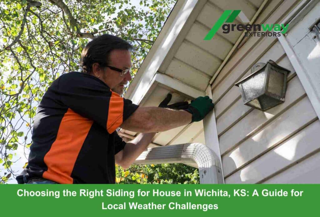 Choosing the Right Siding for House in Wichita, KS: A Guide for Local Weather Challenges